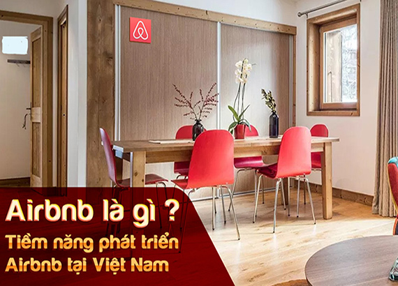 Airbnb là gì? Tiềm năng phát triển Airbnb tại Việt Nam