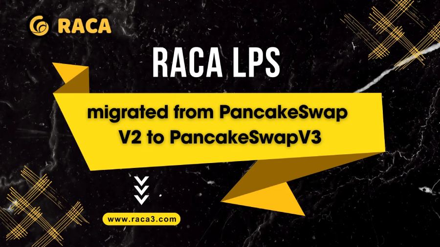RACA và bước tiến quan trọng: chuyển đổi thành công sang PancakeSwap V3