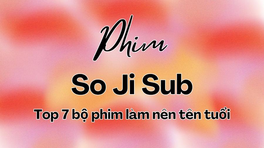 So Ji Sub Top 7 Phim Đỉnh Cao | Phim Manager Kim Khi Nào Chiếu?