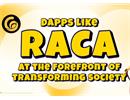 Các Dapp như RACA đang đi đầu trong việc chuyển đổi xã hội