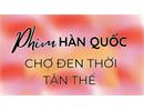 Phim Chợ Đen Thời Tận Thế - Bom tấn Hàn Quốc hứa hẹn gây bùng nổ phòng vé tháng 12