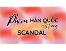 Phim SCANDAL cổ trang Hàn 2026: Khi nào chiếu, Có mấy tập?
