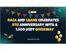 RACA và LBank kỷ niệm 9 năm thành lập với chương trình tặng thưởng 1.500 USDT