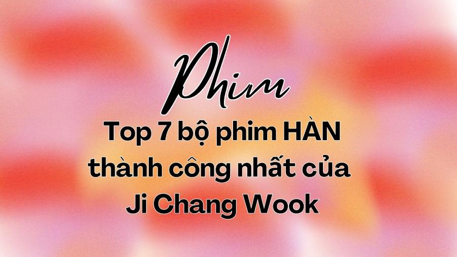 Top 7 bộ phim thành công nhất của Ji Chang Wook - Dự án đột phá SCANDAL