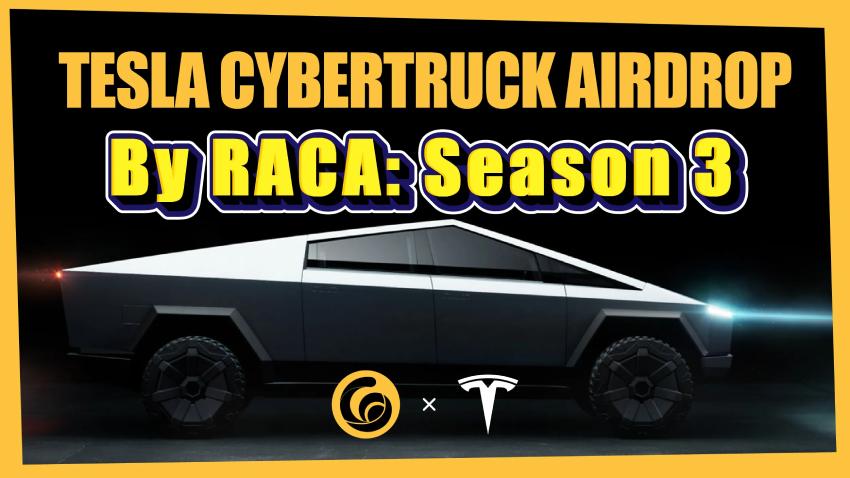 Airdrop Cybertruck của RACA