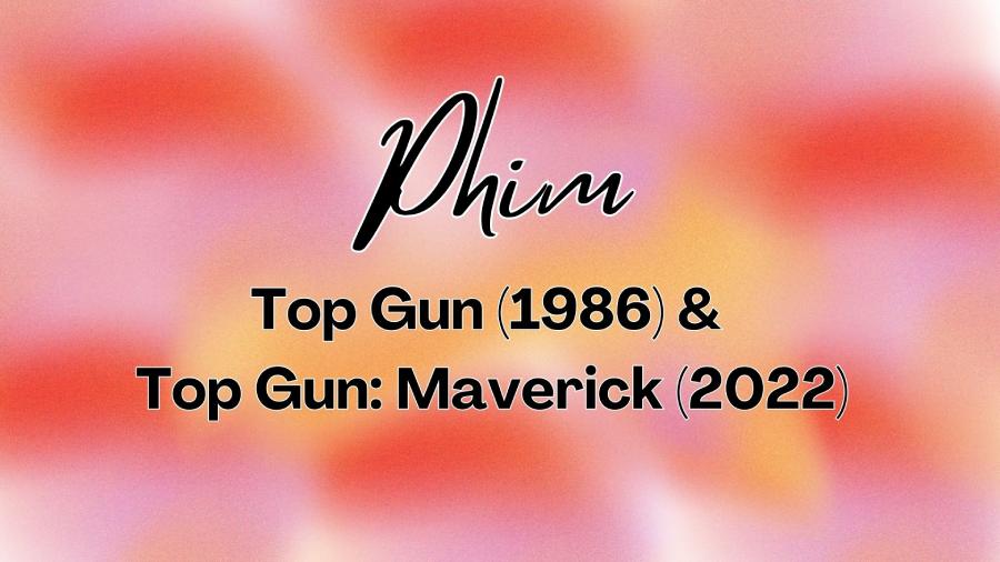 Phim Top Gun 1 & 2: Huyền Thoại Kh&ocirc;ng Chiến Trước Thềm Top Gun 3 (2026)